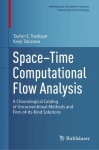 Space–Time Computational Flow Analysis - A Chronological Catalog of Unconventional Methods and First-of-Its-Kind Solutions