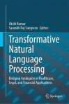 Transformative Natural Language Processing - Bridging Ambiguity in Healthcare, Legal, and Financial Applications