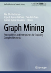 Graph Mining - Practical Uses and Instruments for Exploring Complex Networks