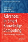 Advances in Smart Knowledge Computing - Towards Post Artificial Intelligence Era