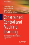 Constrained Control and Machine Learning : Emerging Methodologies and Applications