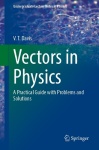 Vectors in Physics : A Practical Guide with Problems and Solutions