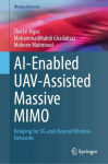 AI-Enabled UAV-Assisted Massive MIMO - Relaying for 5G-and-Beyond Wireless Networks