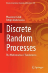 Discrete Random Processes - The Mathematics of Randomness