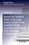 Beyond the Standard Model at the Large Hadron Collider: From Simplified Model Constraints to Artificial Proto-Modelling for
