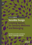 Sensible Design - Creating Spaces for Sensory Wellness and Belonging