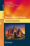 Mining a Scientist's Process - Essays Dedicated to Wil van der Aalst on the Occasion of His 60th Birthday