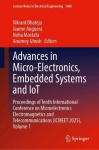 Advances in Micro-Electronics, Embedded Systems and IoT : Proceedings of Tenth International Conference on Microelectronics