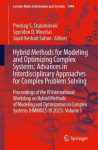 Hybrid Methods for Modeling and Optimizing Complex Systems: Advances in Interdisciplinary Approaches for Complex Problem Solving