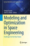 Modeling and Optimization in Space Engineering - Challenges for the Near Future