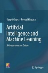 Artificial Intelligence and Machine Learning - A Comprehensive Guide