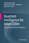Quantum Intelligence for Smart Cities : Secure Services for the Next Digital Era