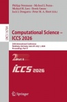 Computational Science – ICCS 2026 - 26th International Conference, Hamburg, Germany, June 29 – July 1, 2026, Proceedings, Part I