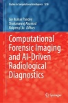 Computational Forensic Imaging and AI-Driven Radiological Diagnostics