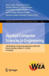 Applied Computer Sciences in Engineering : 13th Workshop on Engineering Applications, WEA 2026, Pereira, Colombia, October