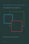 Queering Paradigms II - Interrogating Agendas