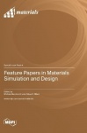 Feature Papers in Materials Simulation and Design