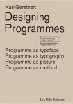Designing Programmes - Programme as Typeface, Typography, Picture, Method