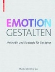 Emotion Gestalten - Methodik Und Strategie F r Designer