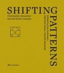 Shifting Patterns - Christopher Alexander and the Eishin Campus