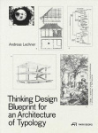 Thinking Design - Blueprint for an Architecture of Typology
