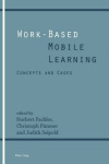 Work-Based Mobile Learning - Concepts and Cases