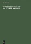 In Other Words - Transcultural Studies in Philology, Translation and Lexicology. Presented to Hans Meier on the Occasion of his 