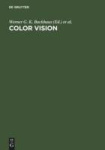 Color Vision - Perspectives from Different Disciplines