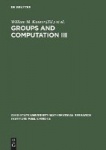 Groups and Computation III - Proceedings of the International Conference at The Ohio State University, June 15-19, 1999