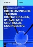 Biomedizinische Technik Band 3 - Biomaterialien, Implantate und Tissue Engineering