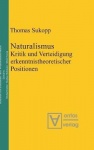 Naturalismus - Kritik und Verteidigung erkenntnistheoretischer Positionen