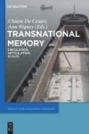 Transnational Memory - Circulation, Articulation, Scales