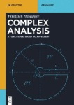 Complex Analysis - A Functional Analytic Approach