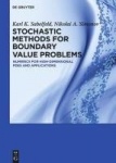 Stochastic Methods for Boundary Value Problems - Numerics for High-dimensional PDEs and Applications