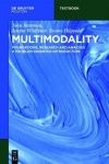 Multimodality - Foundations, Research and Analysis – A Problem-Oriented Introduction