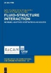Fluid-Structure Interaction - Modeling, Adaptive Discretisations and Solvers