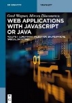 Web Applications with Javascript or Java - Volume 1: Constraint Validation, Enumerations, Special Datatypes
