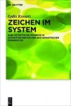Zeichen im System - Eine ästhetische Poimenik in systemtheoretischer und semiotischer Perspektive