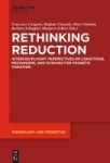 Rethinking Reduction - Interdisciplinary Perspectives on Conditions, Mechanisms, and Domains for Phonetic Variation