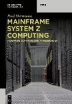 Mainframe System Z Computing - Hardware, Software Und Anwendungen