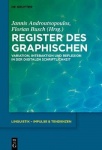 Register des Graphischen - Variation, Interaktion und Reflexion in der digitalen Schriftlichkeit