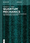 Quantum Mechanics - An Introduction to the Physical Background and Mathematical Structure