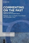 Commenting on the Past - Essays in Honor of Christina Shuttleworth Kraus