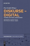 Diskurse - digital - Theorien, Methoden, Anwendungen