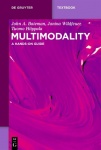 Multimodality - A Hands-On Guide