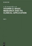 Vitamin D. Basic Research and its Clinical Appli - Proceedings of the Fourth Workshop on Vitamin D, Berlin, West Germany, Februa
