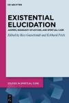 Existential Elucidation - Jaspers, Boundary Situations, and Spiritual Care