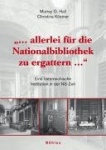 allerlei für die Nationalbibliothek zu ergattern... - Eine osterreichische Institution in der NS-Zeit