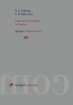 Programming Paradigms in Graphics - Proceedings of the Eurographics Workshop in Maastricht, The Netherlands, September 2–3, 1995