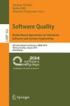 Software Quality. Model-Based Approaches for Advanced Software and Systems Engineering : 6th International Conference, SWQD